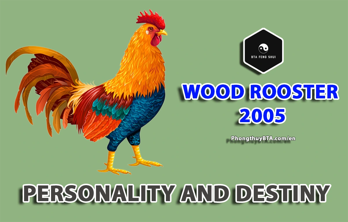 Personality and Destiny of the Wood Rooster 2005