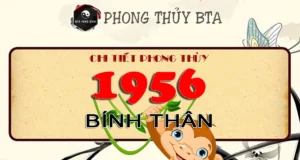 Sinh năm 1956 mệnh gì, tuổi gì? Giải mã bí ẩn tuổi Bính Thân Sinh năm 1956 tuổi gì?