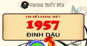 1957 Tuổi gì, Mệnh gì? Giải mã Bí Ẩn tuổi Đinh Dậu Sinh năm 1957 tuổi con gì?