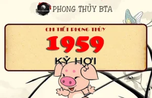 Sinh năm 1959 mệnh gì? Tuổi gì? Giải mã bí ẩn tuổi Kỷ Hợi Sinh năm 1959 tuổi con gì?