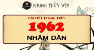 1962 Mệnh gì? Tuổi con gì? Khám phá Tử Vi tuổi Nhâm Dần Sinh năm 1962 tuổi gì?