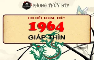 Giáp Thìn 1964 Mệnh Gì, Tuổi Gì, Hợp Màu Nào, Hướng Nào? Sinh năm 1964 tuổi gì?