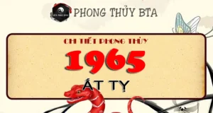 Sinh Năm 1965 Mệnh Gì? Tuổi Gì? Giải Mã tuổi Ất Tỵ 1965 Sinh năm 1965 tuổi gì?