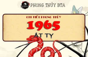 Sinh Năm 1965 Mệnh Gì? Tuổi Gì? Giải Mã tuổi Ất Tỵ 1965 Sinh năm 1965 tuổi gì?