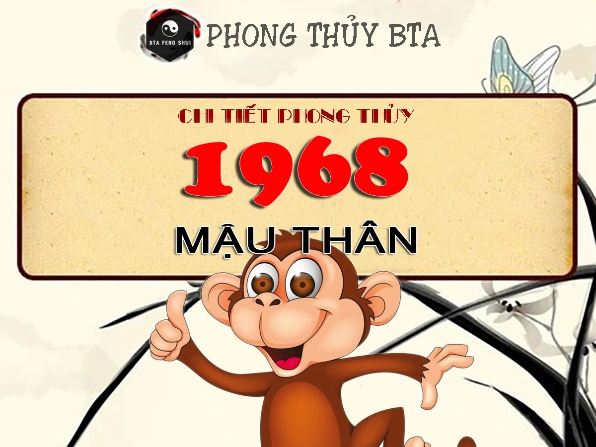 Sinh năm 1968 tuổi con gì?