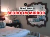 Mirror in Bedroom: Is It Bad to Have a Mirror Facing Your Bed? feng shui bedroom mirror